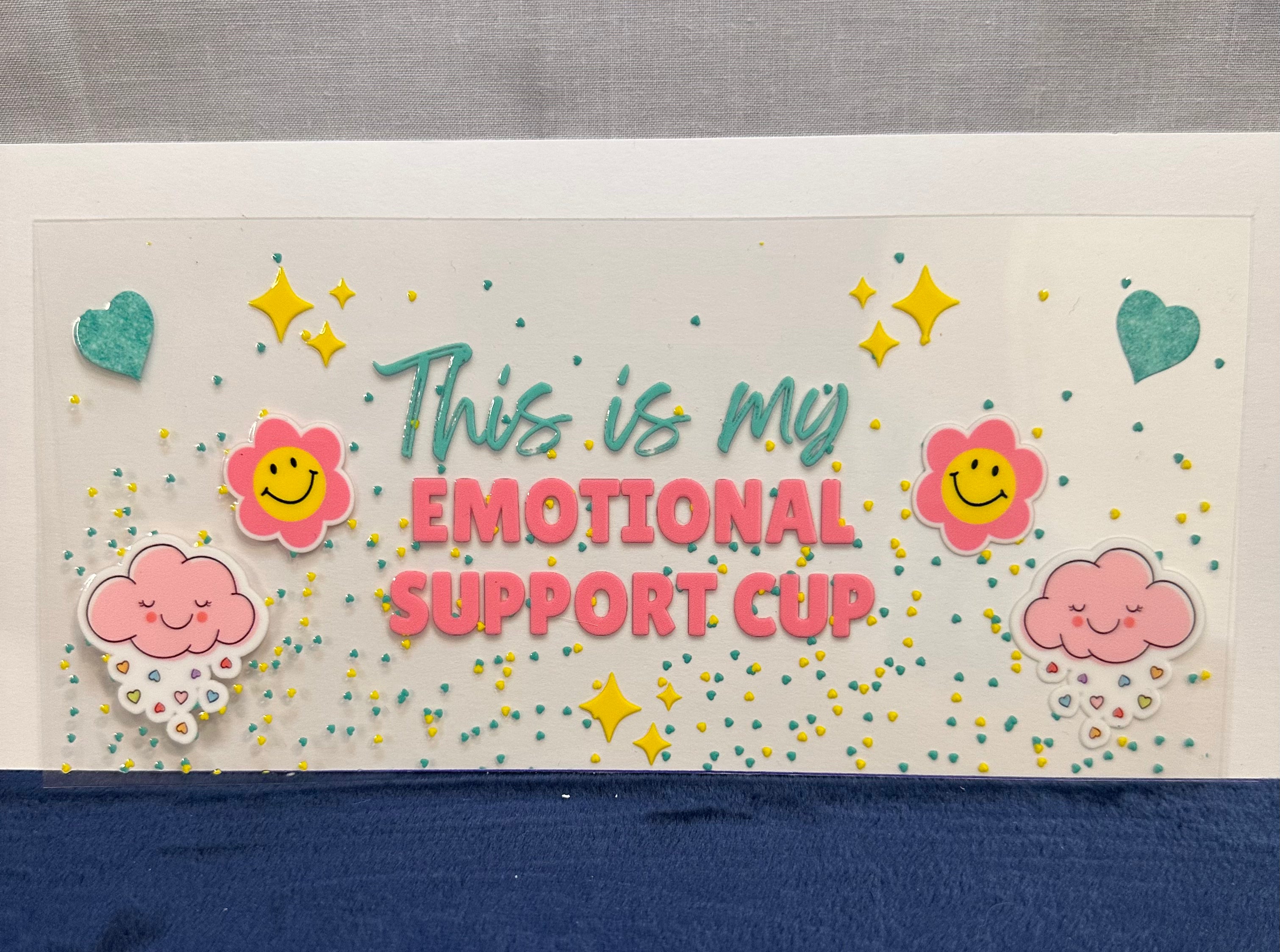 Emotional Support Cup