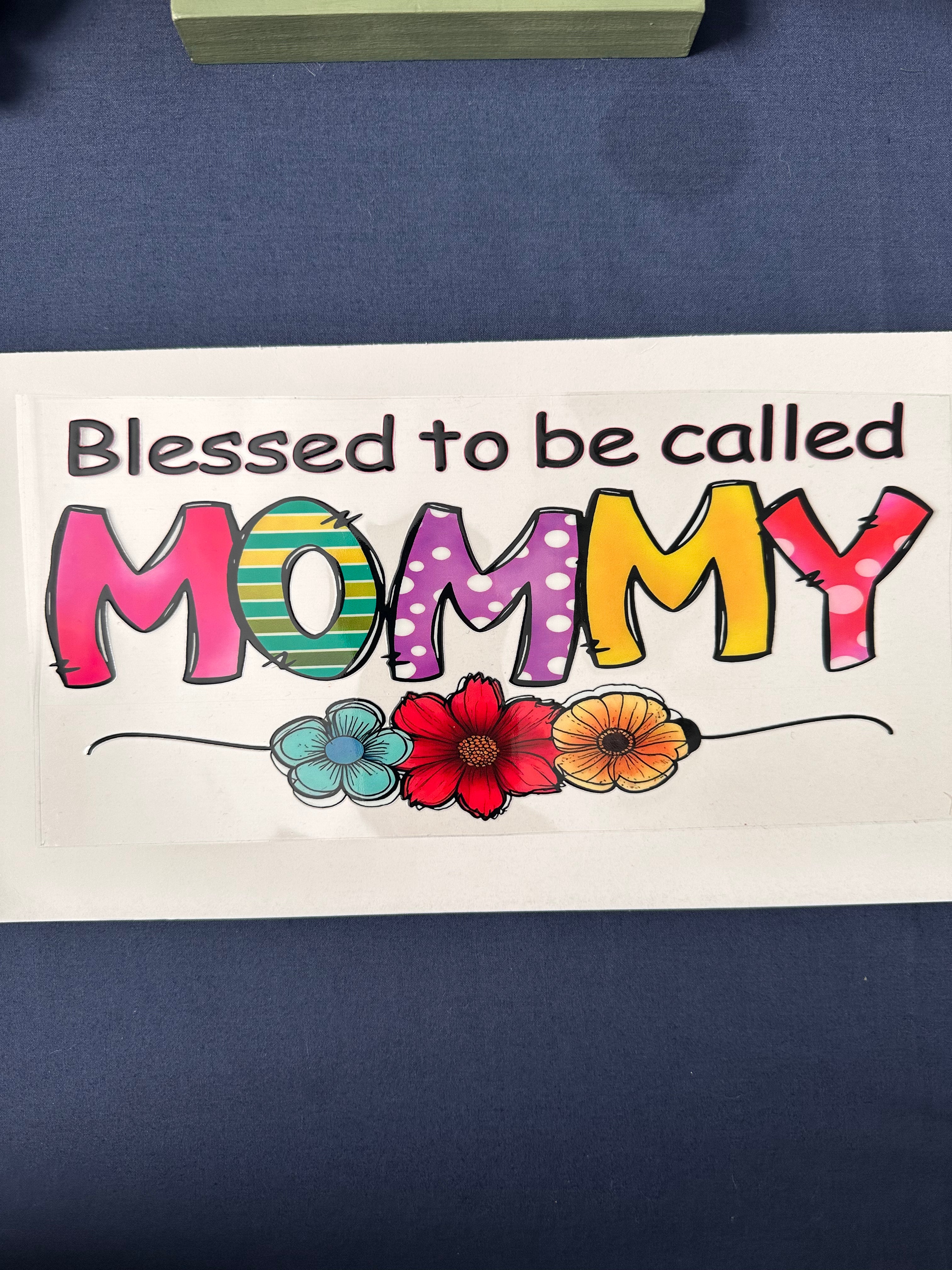 296  Blessed to be called Mommy