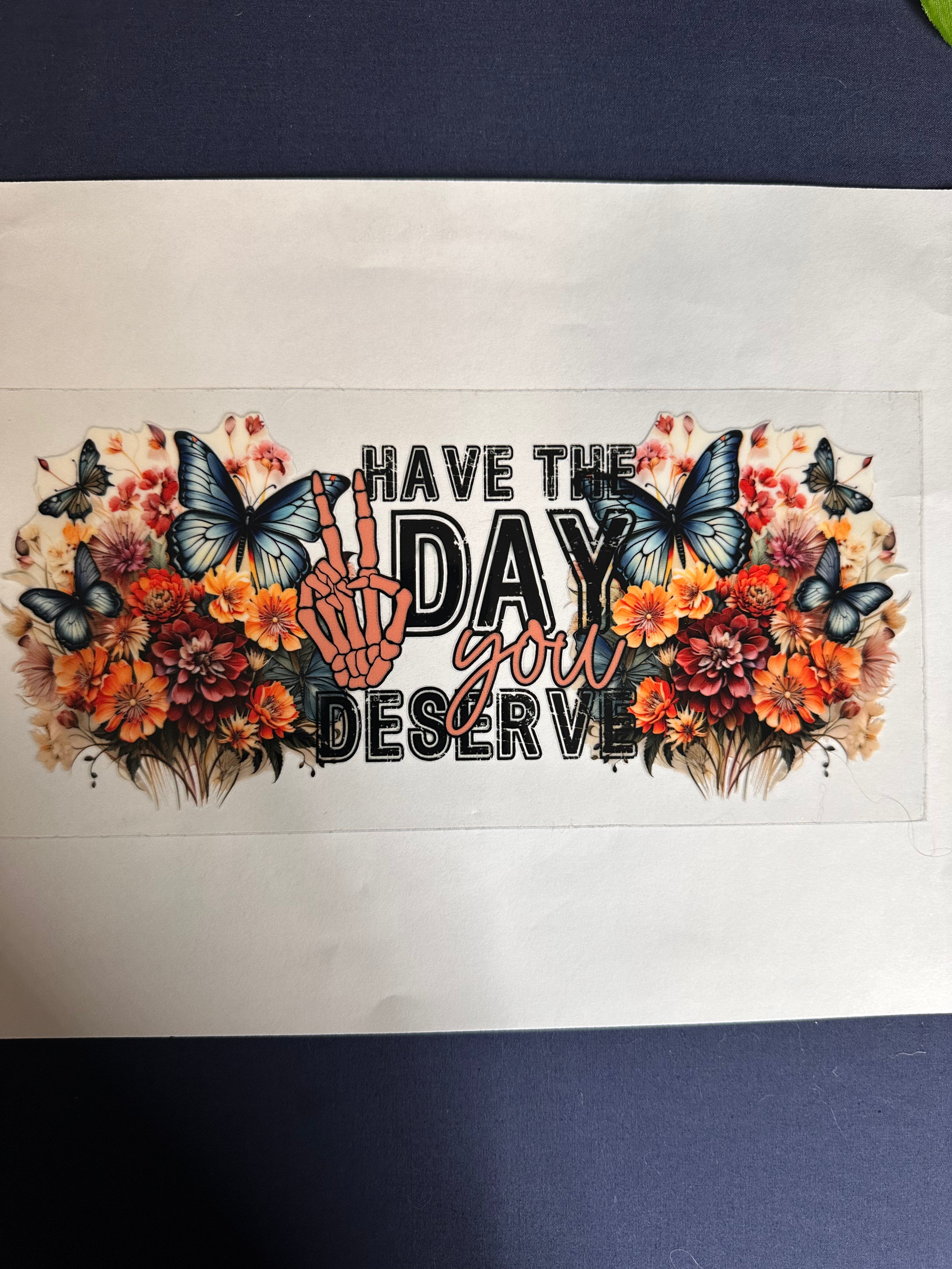 144  Have the Day you deserve