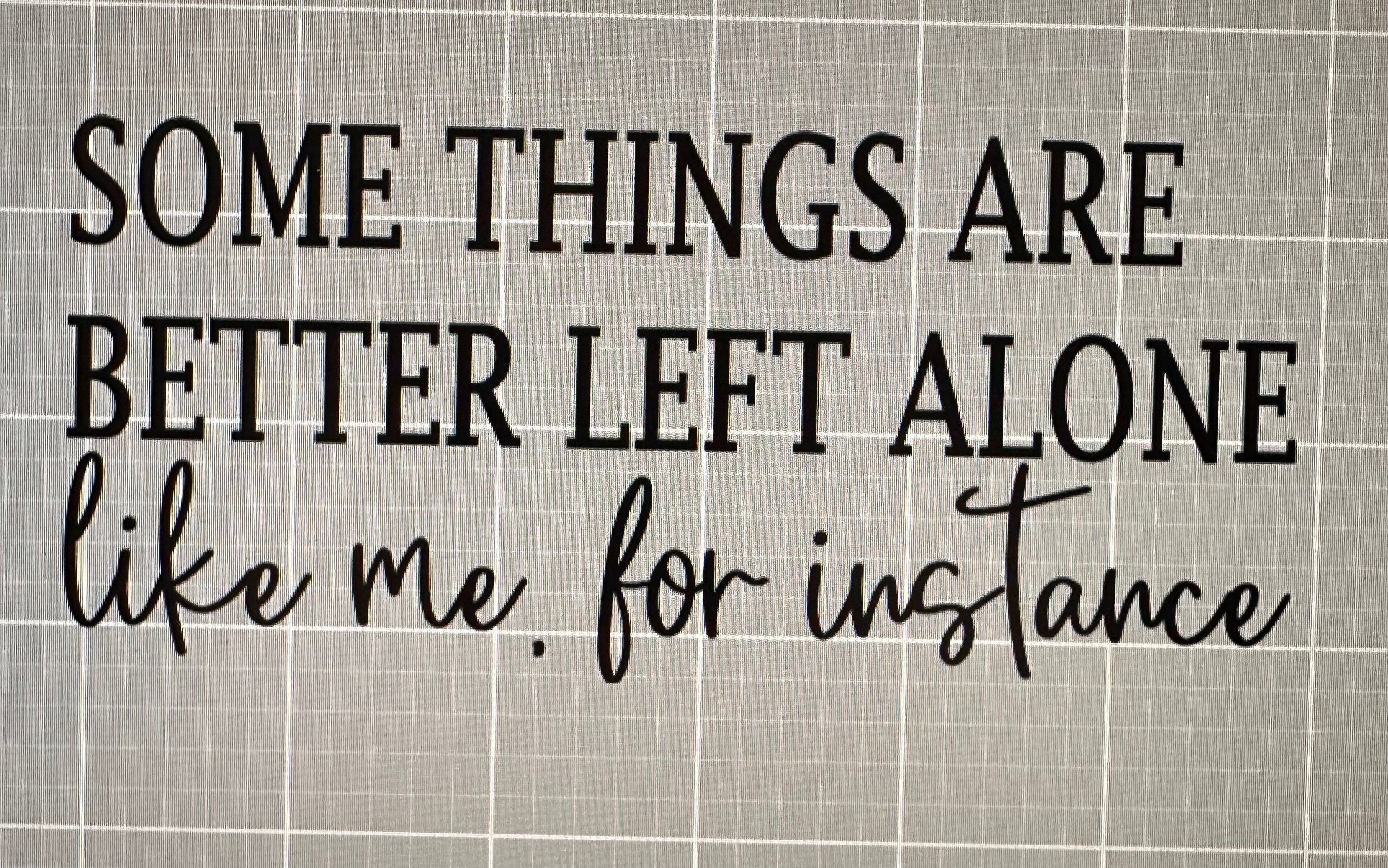 Some things are better